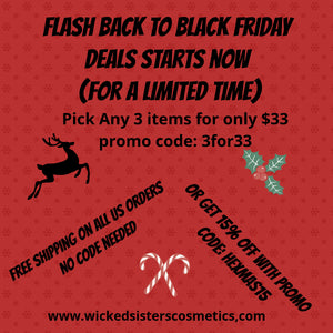 Flash Back to Black Friday Special Deal ALL Weekend 3 for $33