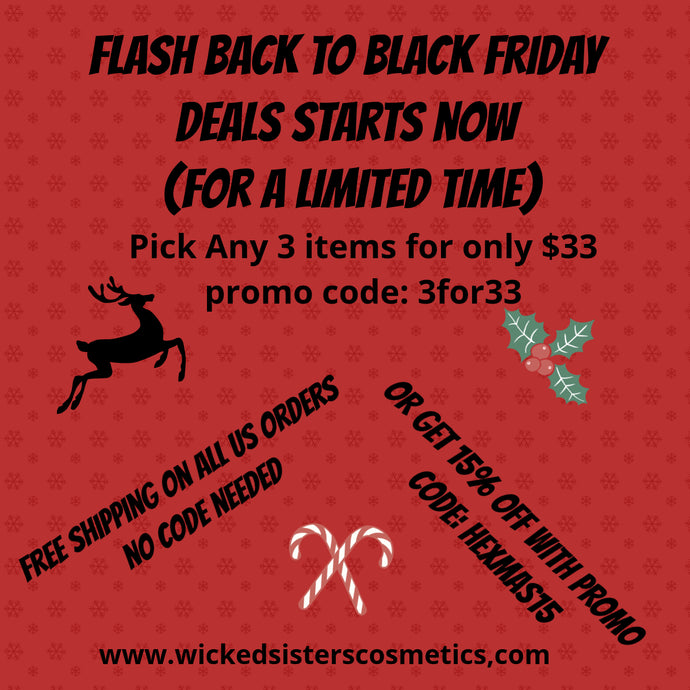 Flash Back to Black Friday Special Deal ALL Weekend 3 for $33