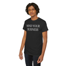 Mind Your Business Unisex Heavy Cotton Tee