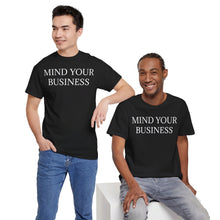 Mind Your Business Unisex Heavy Cotton Tee