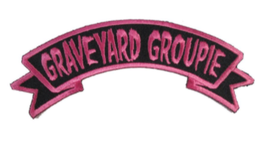GRAVEYARD GROUPIE Clothing Patch